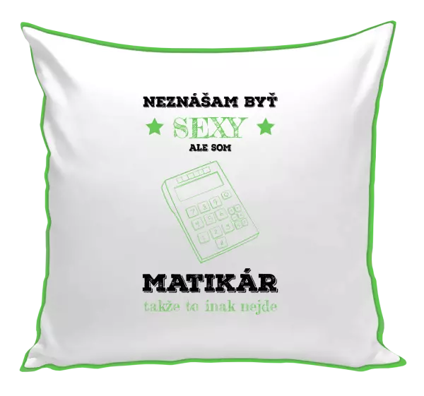 Vankúš Neznášam byť sexy, ale som matikár