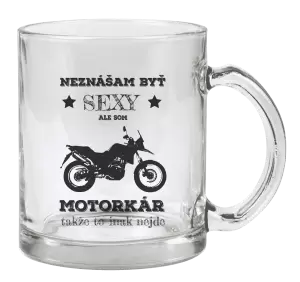 Hrnček Neznášam byť sexy, ale som motorkár