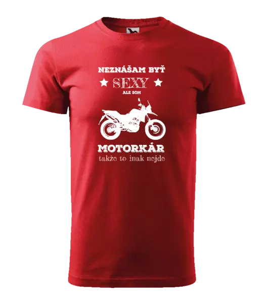 Pánske tričko Neznášam byť sexy, ale som motorkár