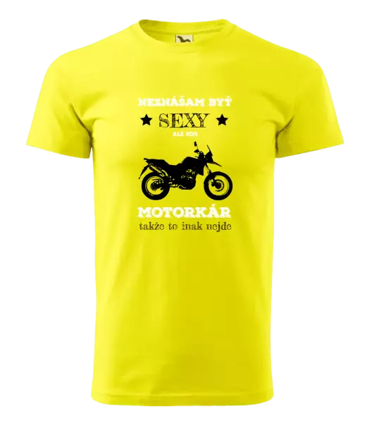 Pánske tričko Neznášam byť sexy, ale som motorkár