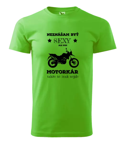 Pánske tričko Neznášam byť sexy, ale som motorkár