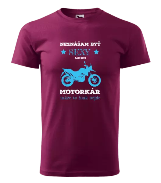 Pánske tričko Neznášam byť sexy, ale som motorkár