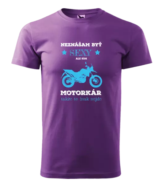 Pánske tričko Neznášam byť sexy, ale som motorkár