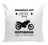 Vankúš Neznášam byť sexy, ale som motorkár