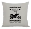 Vankúš Neznášam byť sexy, ale som motorkár