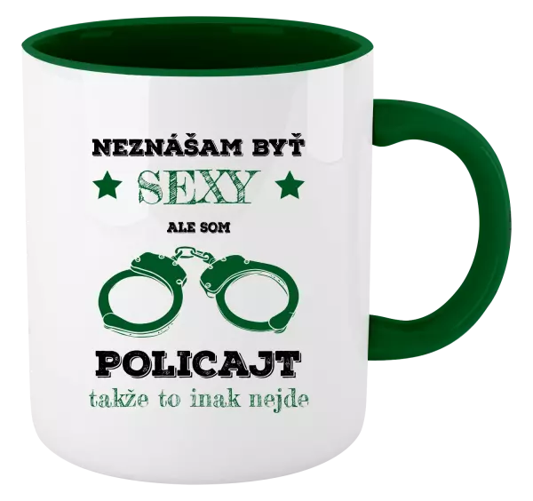 Hrnček  Neznášam byť sexy, ale som policajt