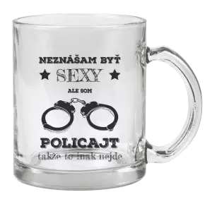 Hrnček Neznášam byť sexy, ale som policajt