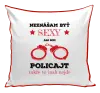 Vankúš Neznášam byť sexy, ale som policajt