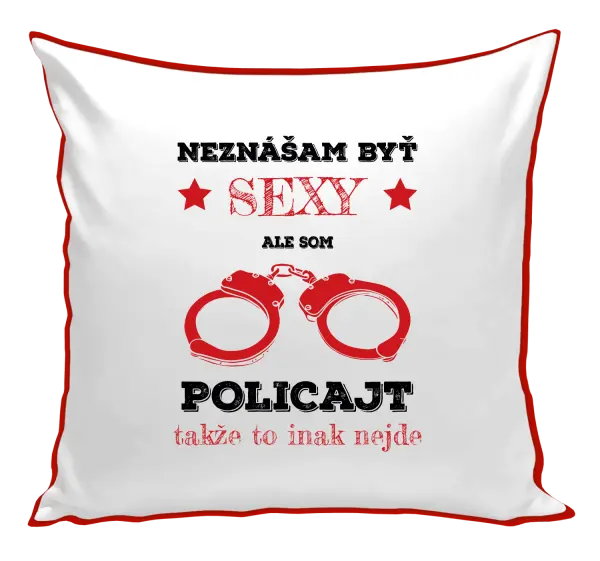Vankúš Neznášam byť sexy, ale som policajt