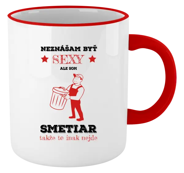 Hrnček Neznášam byť sexy, ale som smetiar