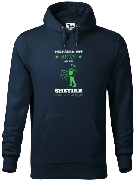 Pánska mikina Neznášam byť sexy, ale som smetiar