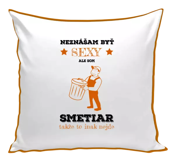 Vankúš Neznášam byť sexy, ale som smetiar