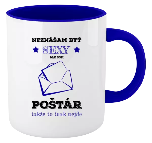 Hrnček  Neznášam byť sexy, ale som poštár