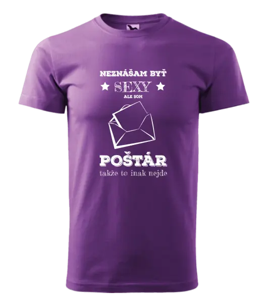 Pánske tričko Neznášam byť sexy, ale som poštár