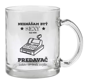 Hrnček Neznášam byť sexy, ale som predavač