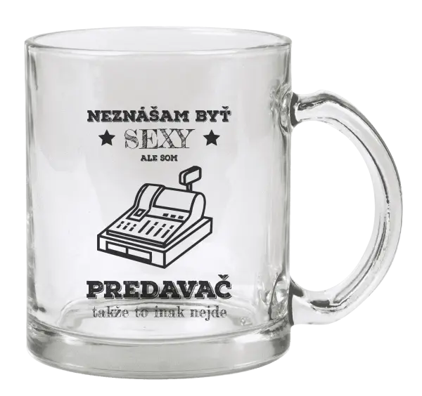 Hrnček Neznášam byť sexy, ale som predavač