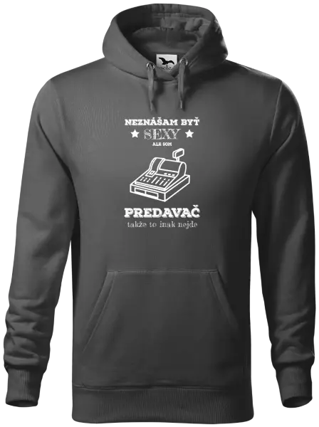 Pánska mikina Neznášam byť sexy, ale som predavač