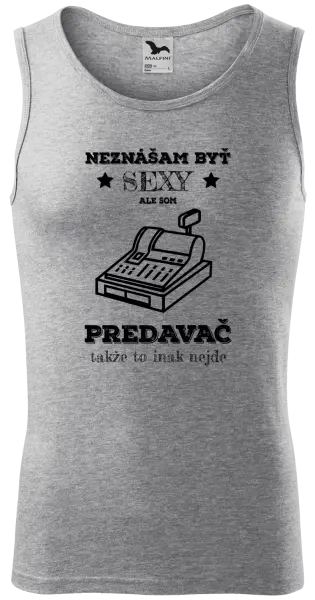 Pánske tielko Neznášam byť sexy, ale som predavač