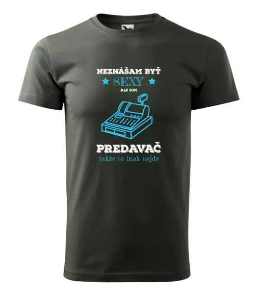 Pánske tričko Neznášam byť sexy, ale som predavač