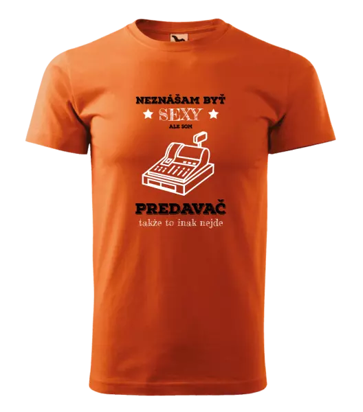 Pánske tričko Neznášam byť sexy, ale som predavač