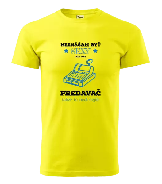 Pánske tričko Neznášam byť sexy, ale som predavač
