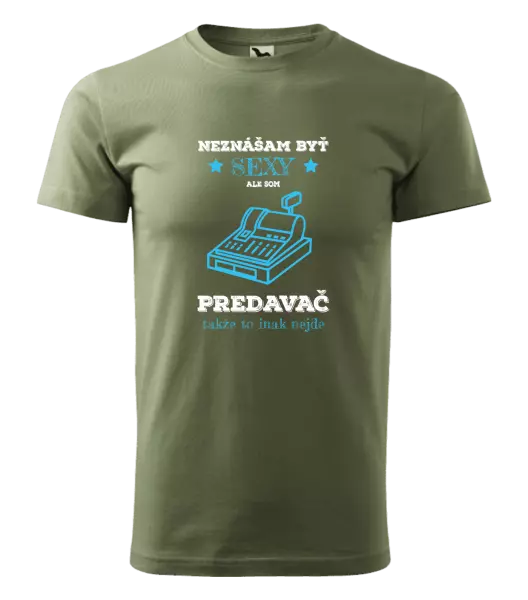 Pánske tričko Neznášam byť sexy, ale som predavač
