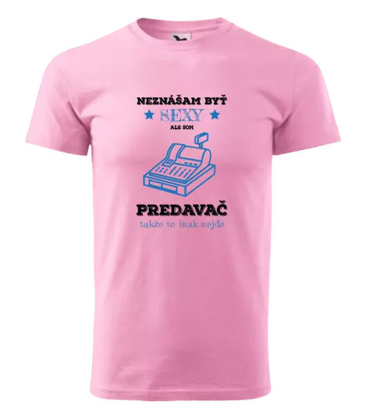 Pánske tričko Neznášam byť sexy, ale som predavač