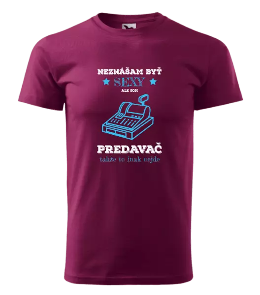 Pánske tričko Neznášam byť sexy, ale som predavač