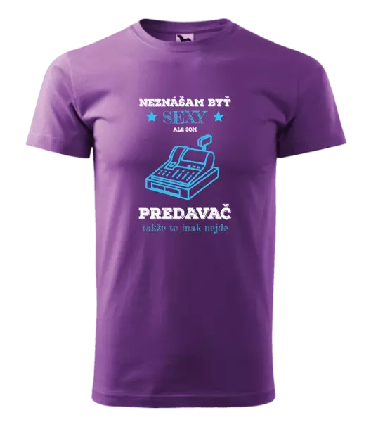 Pánske tričko Neznášam byť sexy, ale som predavač