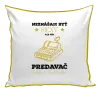 Vankúš Neznášam byť sexy, ale som predavač