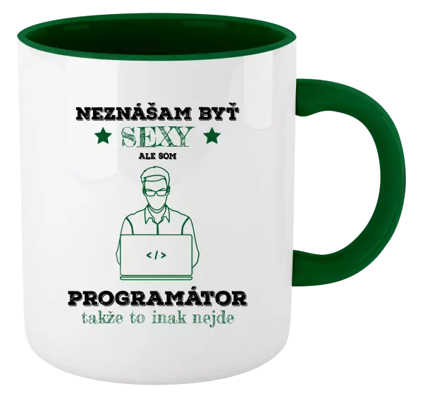 Hrnček  Neznášam byť sexy, ale som programátor