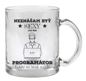 Hrnček Neznášam byť sexy, ale som programátor
