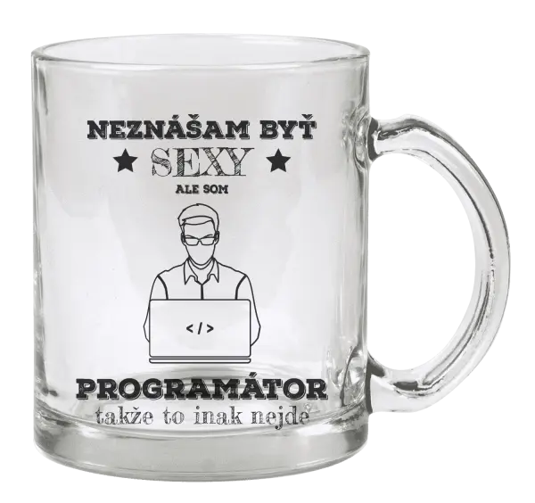 Hrnček Neznášam byť sexy, ale som programátor