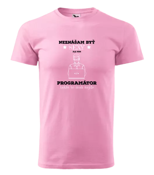 Pánske tričko Neznášam byť sexy, ale som programátor