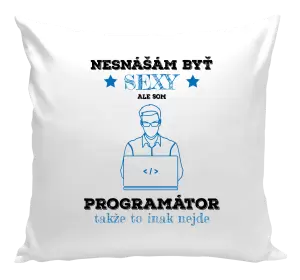 Vankúš Neznášam byť sexy, ale som programátor