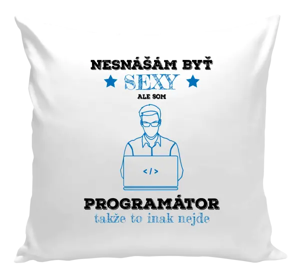 Vankúš Neznášam byť sexy, ale som programátor