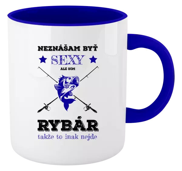 Hrnček  Neznášam byť sexy, ale som rybár