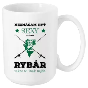 Hrnček Neznášam byť sexy, ale som rybár