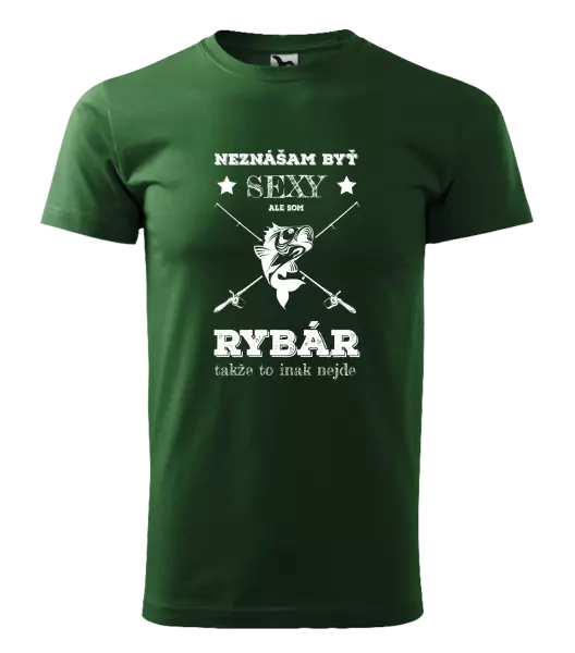 Pánske tričko Neznášam byť sexy, ale som rybár