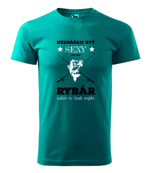 Pánske tričko Neznášam byť sexy, ale som rybár