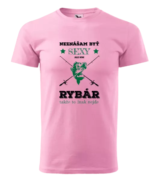 Pánske tričko Neznášam byť sexy, ale som rybár