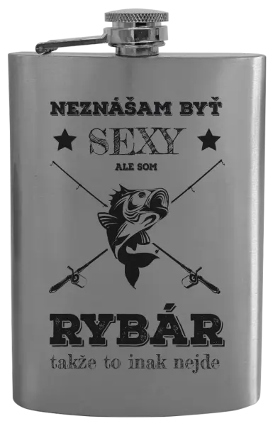 Ploskačka Neznášam byť sexy, ale som rybár
