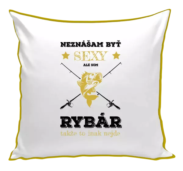 Vankúš Neznášam byť sexy, ale som rybár