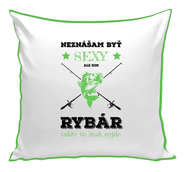 Vankúš Neznášam byť sexy, ale som rybár