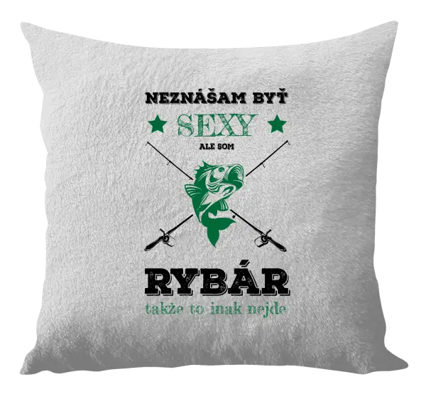 Vankúš Neznášam byť sexy, ale som rybár