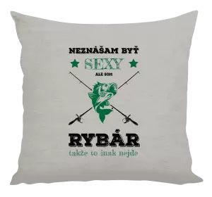 Vankúš Neznášam byť sexy, ale som rybár
