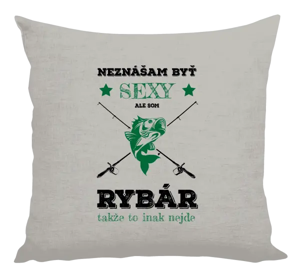 Vankúš Neznášam byť sexy, ale som rybár
