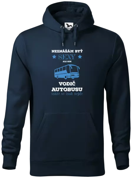 Pánska mikina Neznášám byť sexy, ale som vodič autobusu