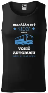 Pánske tielko Neznášám byť sexy, ale som vodič autobusu