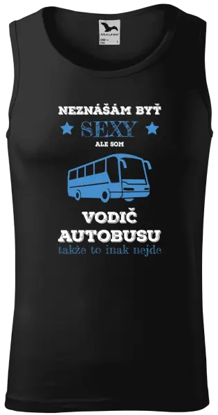 Pánske tielko Neznášám byť sexy, ale som vodič autobusu